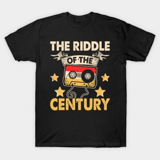 The Riddle Of The Century T shirt For Women T-Shirt